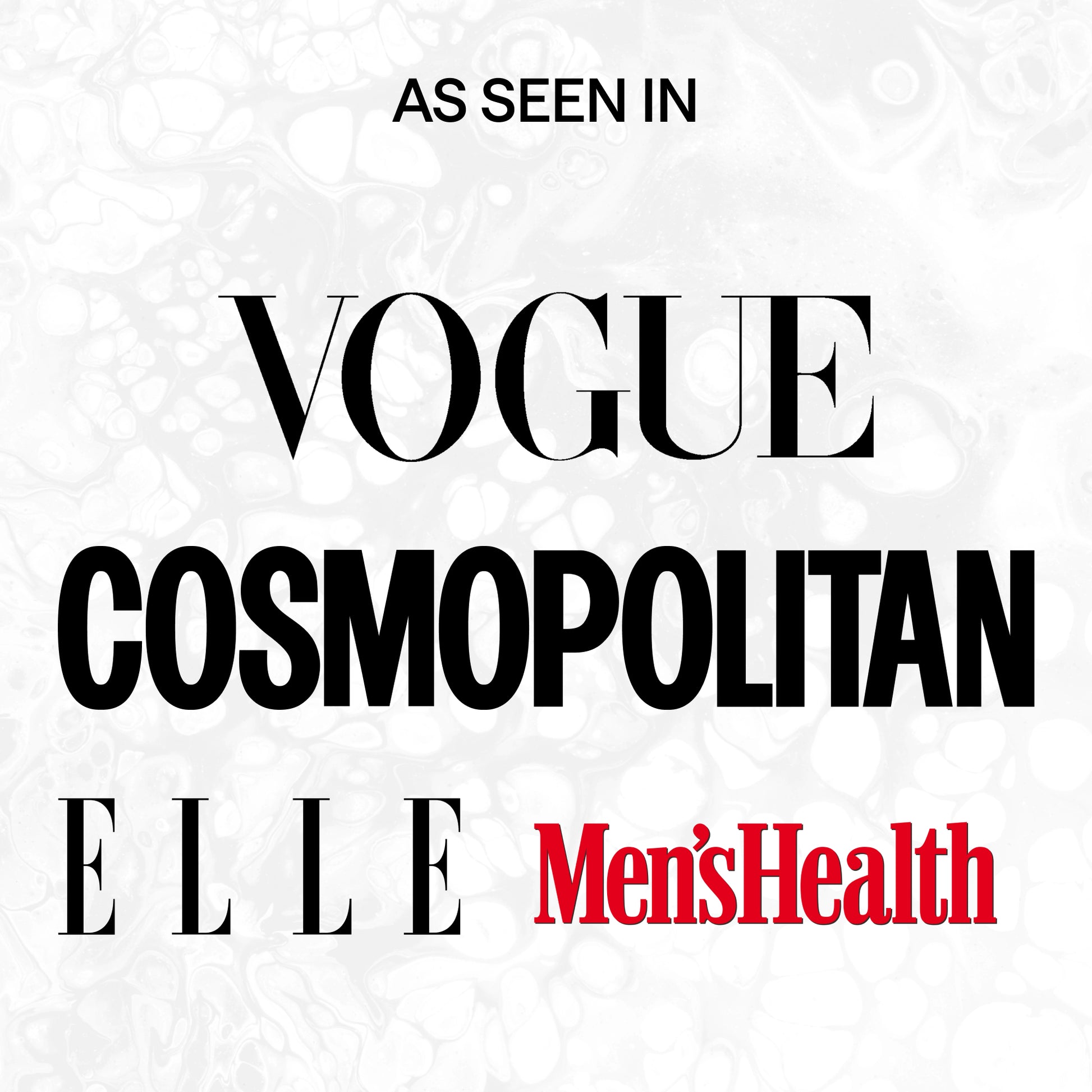 As seen in Vogue, Cosmopolitan, Elle, and Men's Health - highlighting featured media outlets.